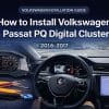 Cách lắp đặt cụm đồng hồ kỹ thuật số PQ cho Volkswagen Passat