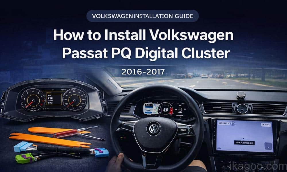Cách lắp đặt cụm đồng hồ kỹ thuật số PQ cho Volkswagen Passat