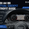 Audi A4 B8 Virtual Cockpit Retrofit: MMI, OEM Feel, Fitment, and Buyer Questions